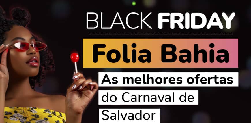Black friday do carnaval de salvador 2024